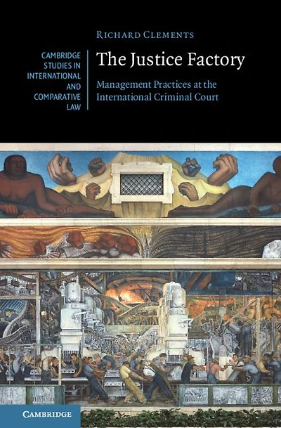 the Justice Factory: Management Practices at International Criminal Court