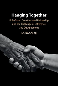 Hanging Together: Role-Based Constitutional Fellowship and the Challenge of Difference Disagreement
