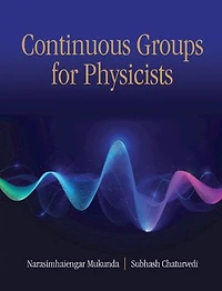 Continuous Groups for Physicists
