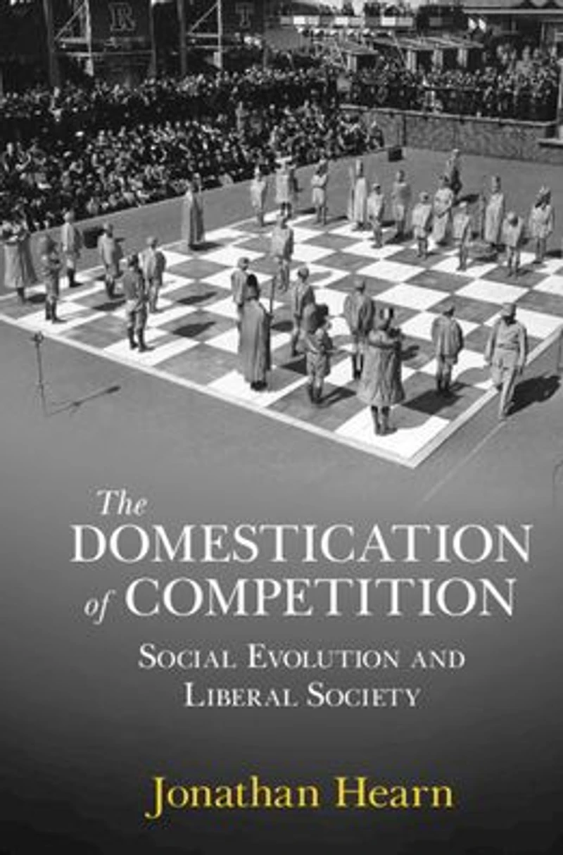 The Domestication of Competition: Social Evolution and Liberal Society