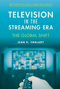 Television The Streaming Era: Global Shift