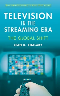 Television The Streaming Era: Global Shift