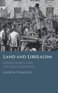 Land and Liberalism: Henry George the Irish War