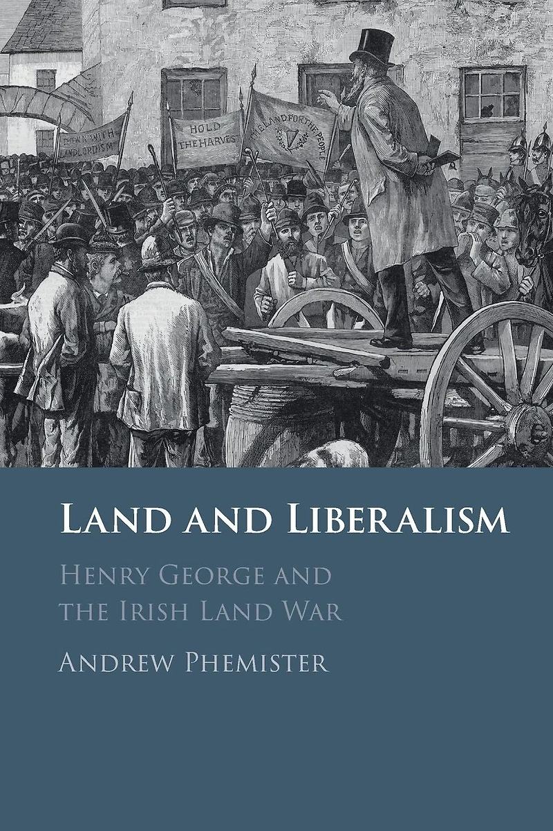 Land and Liberalism: Henry George the Irish War