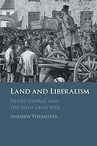 Land and Liberalism: Henry George the Irish War