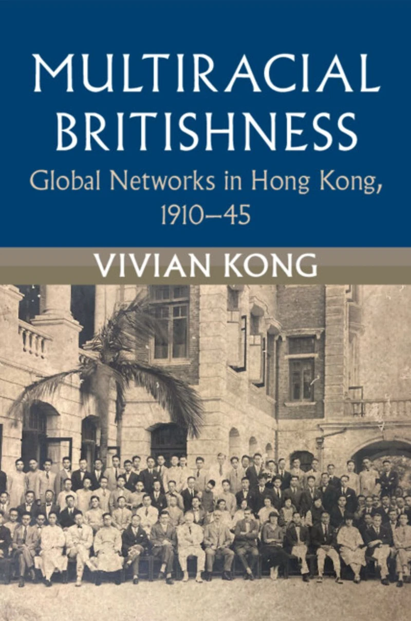 Multiracial Britishness: Global Networks Hong Kong, 1910-45