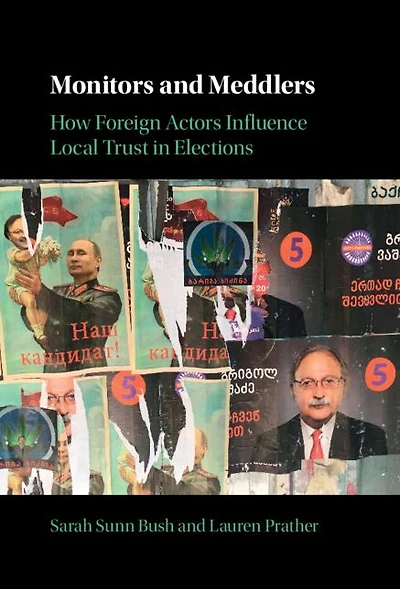Monitors and Meddlers: How Foreign Actors Influence Local Trust Elections