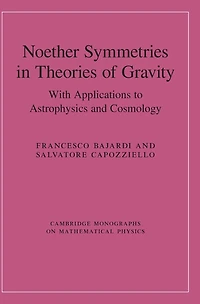 Noether Symmetries in Theories of Gravity: With Applications to Astrophysics and Cosmology