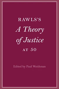 Rawls's A Theory of Justice at 50