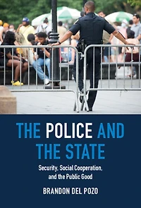 the Police and State: Security, Social Cooperation, Public Good
