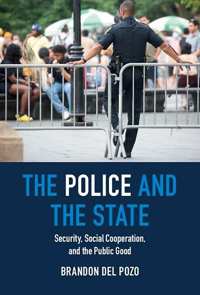 the Police and State: Security, Social Cooperation, Public Good