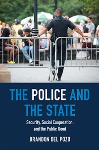 the Police and State: Security, Social Cooperation, Public Good