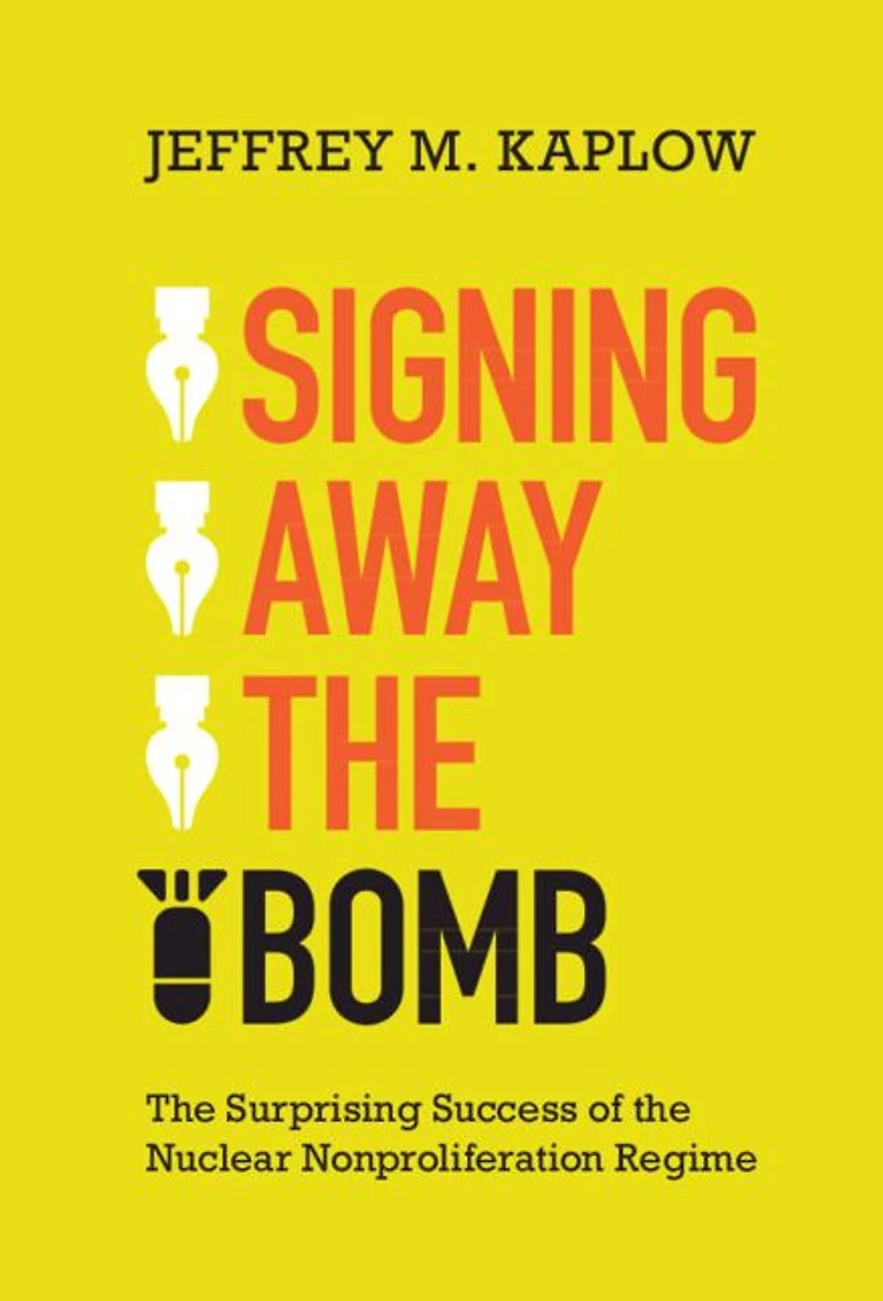 Signing Away the Bomb: Surprising Success of Nuclear Nonproliferation Regime