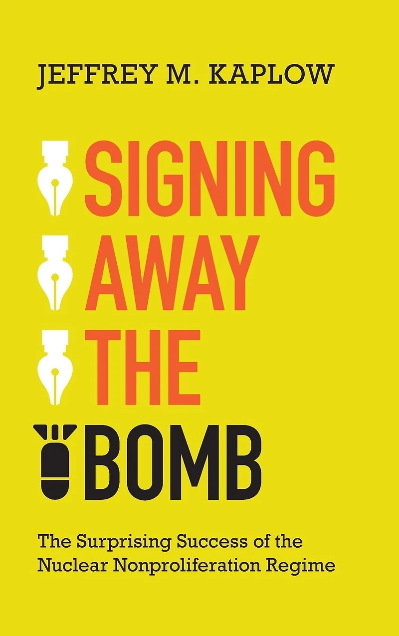Signing Away the Bomb: Surprising Success of Nuclear Nonproliferation Regime