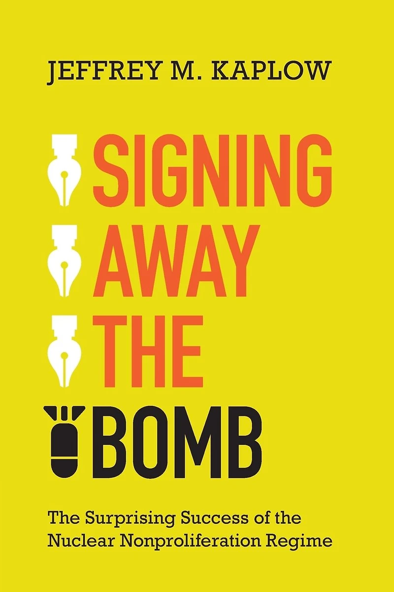 Signing Away the Bomb: Surprising Success of Nuclear Nonproliferation Regime