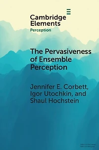 The Pervasiveness of Ensemble Perception: Not Just Your Average Review
