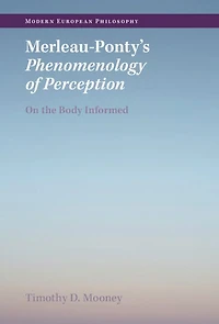 Merleau-Ponty's Phenomenology of Perception: On the Body Informed