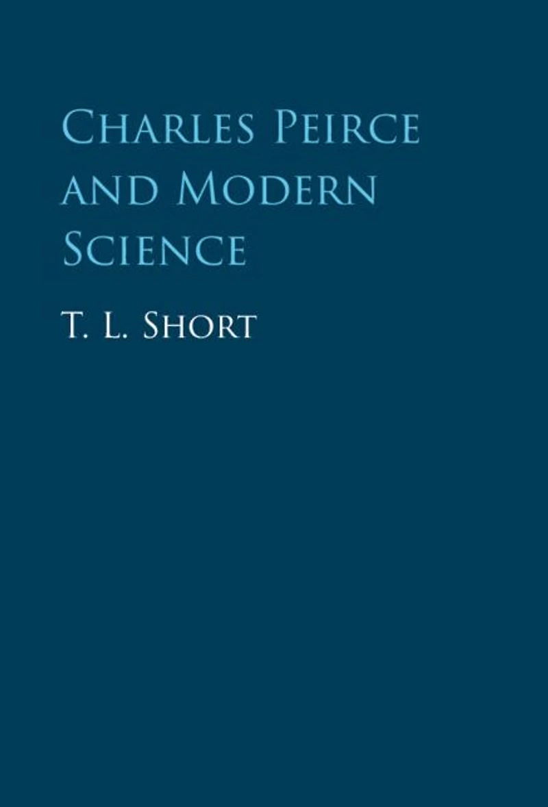 Charles Peirce and Modern Science