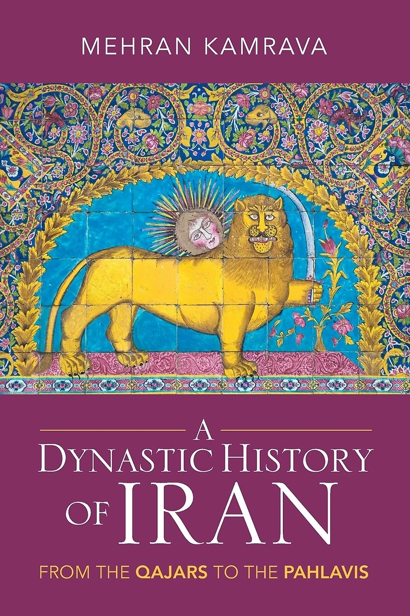 A Dynastic History of Iran: From the Qajars to Pahlavis