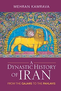 A Dynastic History of Iran: From the Qajars to Pahlavis