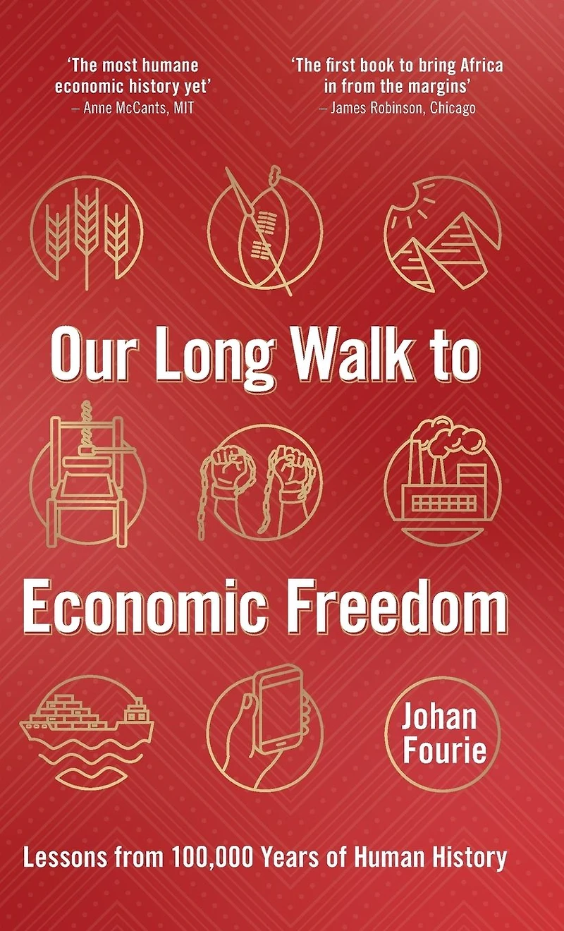 Our Long Walk to Economic Freedom: Lessons from 100,000 Years of Human History