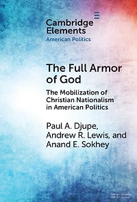 The Full Armor of God: Mobilization Christian Nationalism American Politics
