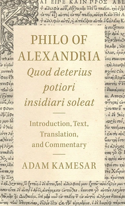Philo of Alexandria: Quod deterius potiori insidiari soleat: Introduction, Text, Translation, and Commentary