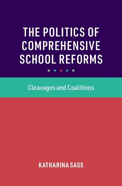 The Politics of Comprehensive School Reforms: Cleavages and Coalitions