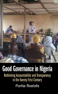 Good Governance Nigeria: Rethinking Accountability and Transparency the Twenty-First Century
