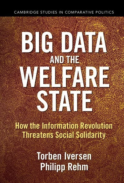 Big Data and the Welfare State: How Information Revolution Threatens Social Solidarity