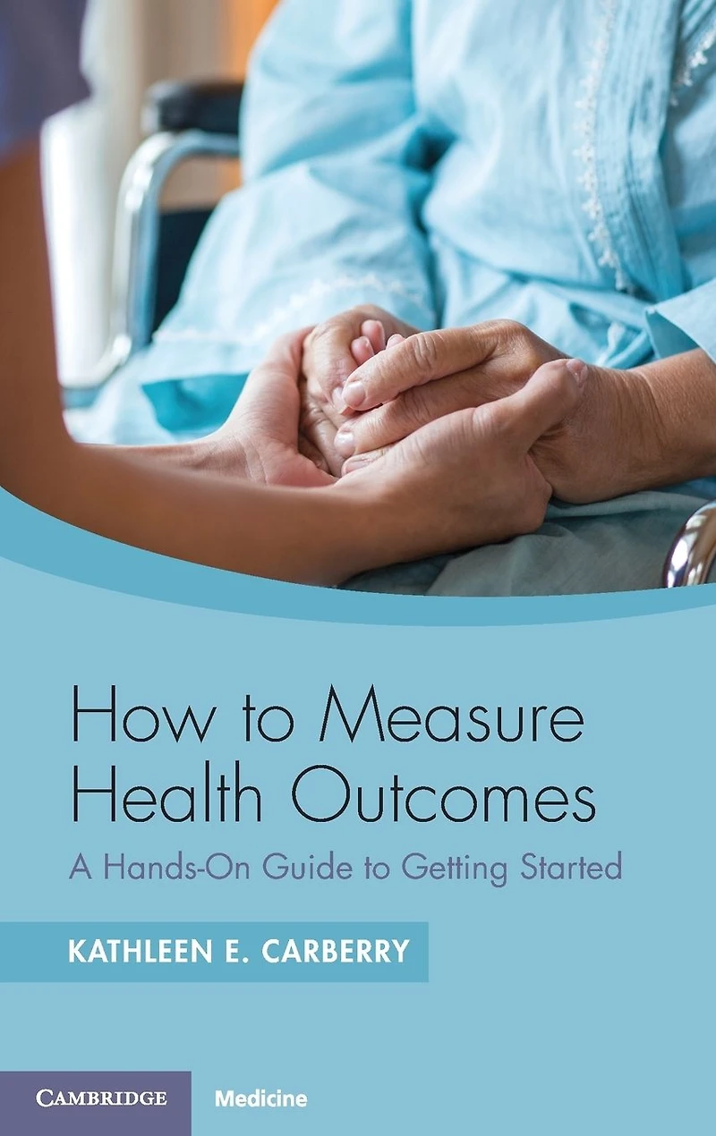 How to Measure Health Outcomes: A Hands-On Guide Getting Started