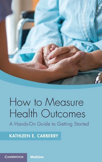 How to Measure Health Outcomes: A Hands-On Guide Getting Started