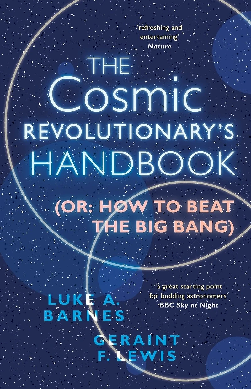 the Cosmic Revolutionary's Handbook: (Or: How to Beat Big Bang)