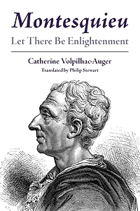 Montesquieu: Let There Be Enlightenment