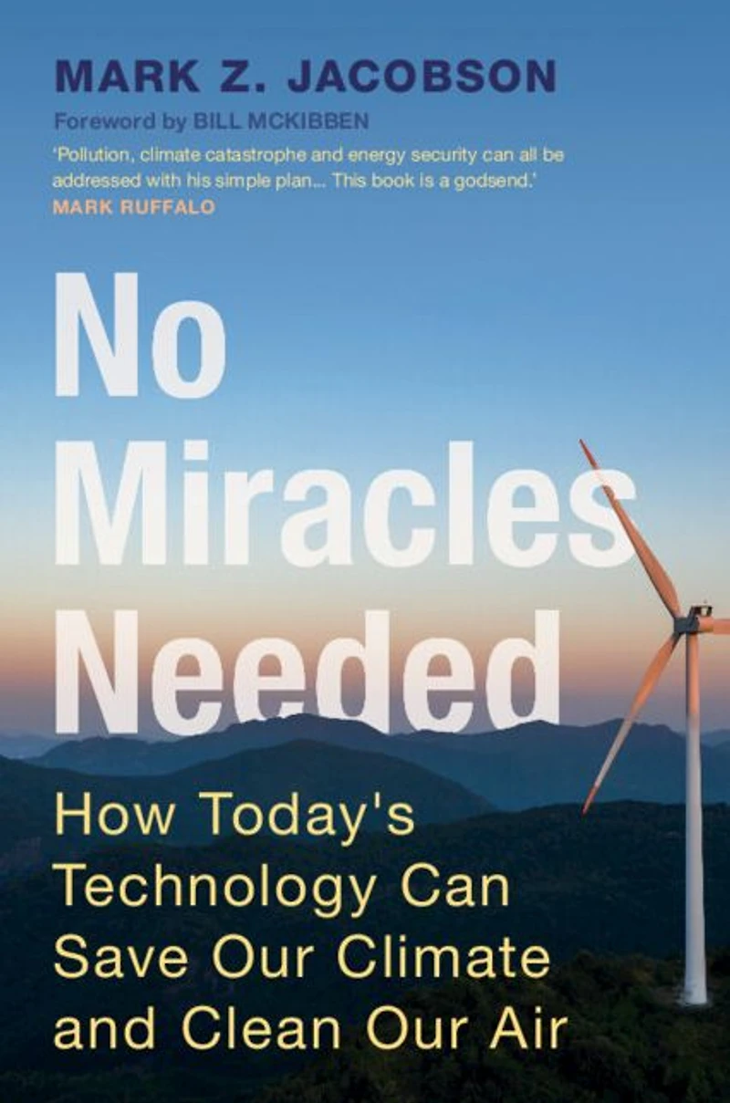 No Miracles Needed: How Today's Technology Can Save Our Climate and Clean Air