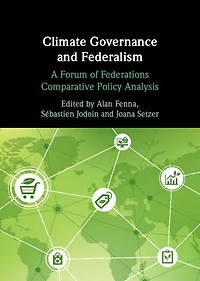 Climate Governance and Federalism: A Forum of Federations Comparative Policy Analysis
