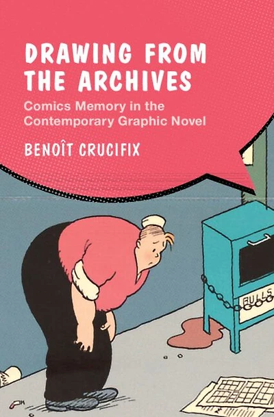 Drawing from the Archives: Comics Memory Contemporary Graphic Novel