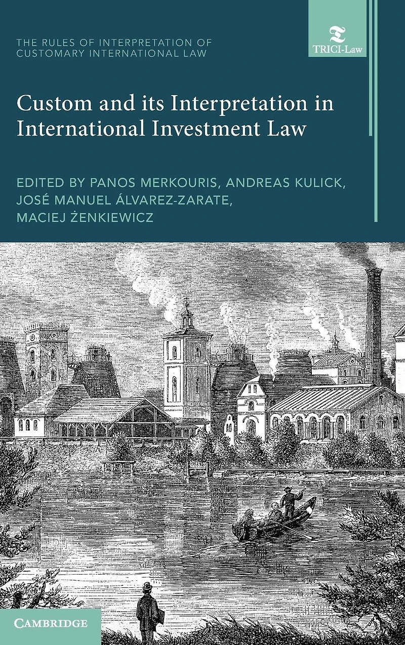 Custom and its Interpretation International Investment Law: Volume 2