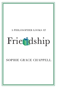 A Philosopher Looks at Friendship