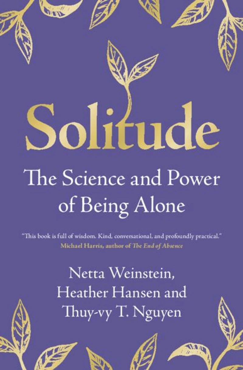 Solitude: The Science and Power of Being Alone