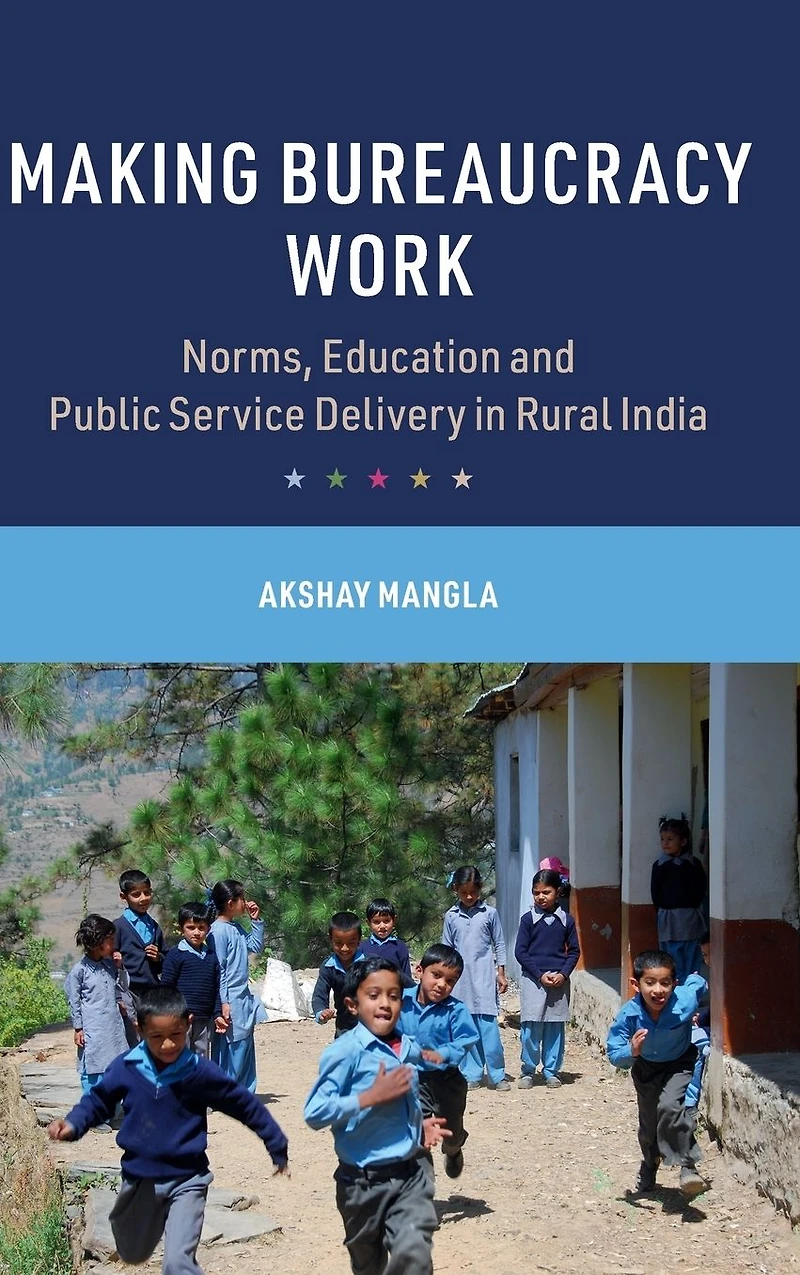 Making Bureaucracy Work: Norms, Education and Public Service Delivery Rural India