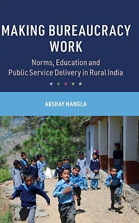Making Bureaucracy Work: Norms, Education and Public Service Delivery Rural India