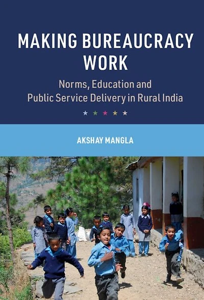 Making Bureaucracy Work: Norms, Education and Public Service Delivery Rural India