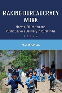 Making Bureaucracy Work: Norms, Education and Public Service Delivery Rural India