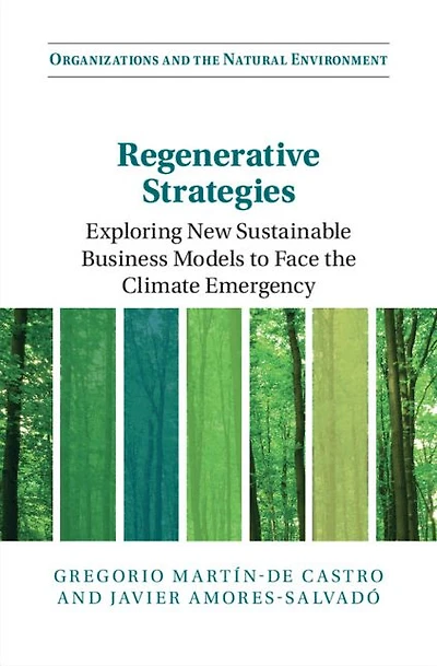 Regenerative Strategies: Exploring New Sustainable Business Models to Face the Climate Emergency