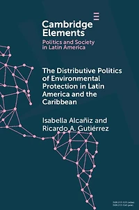 the Distributive Politics of Environmental Protection Latin America and Caribbean