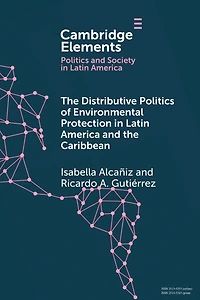 the Distributive Politics of Environmental Protection Latin America and Caribbean
