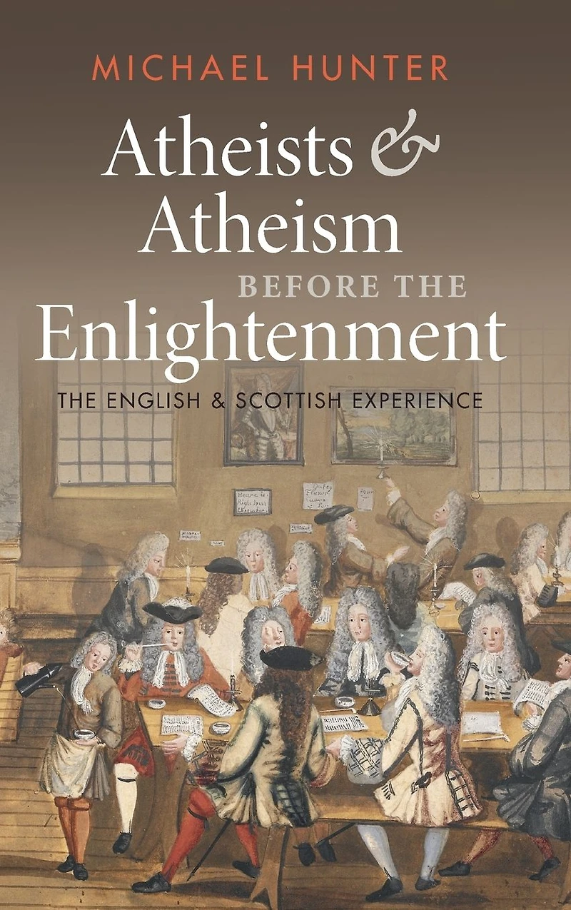 Atheists and Atheism before The Enlightenment: English Scottish Experience