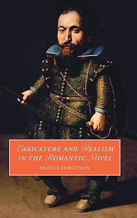 Caricature and Realism the Romantic Novel