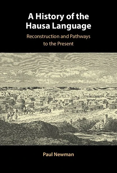 A History of the Hausa Language: Reconstruction and Pathways to Present